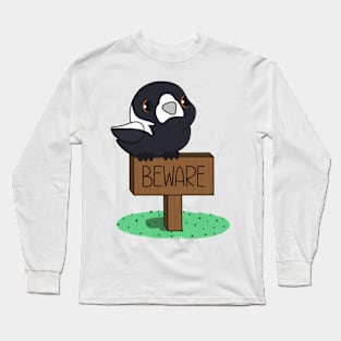 Beware Magpie Territory Long Sleeve T-Shirt